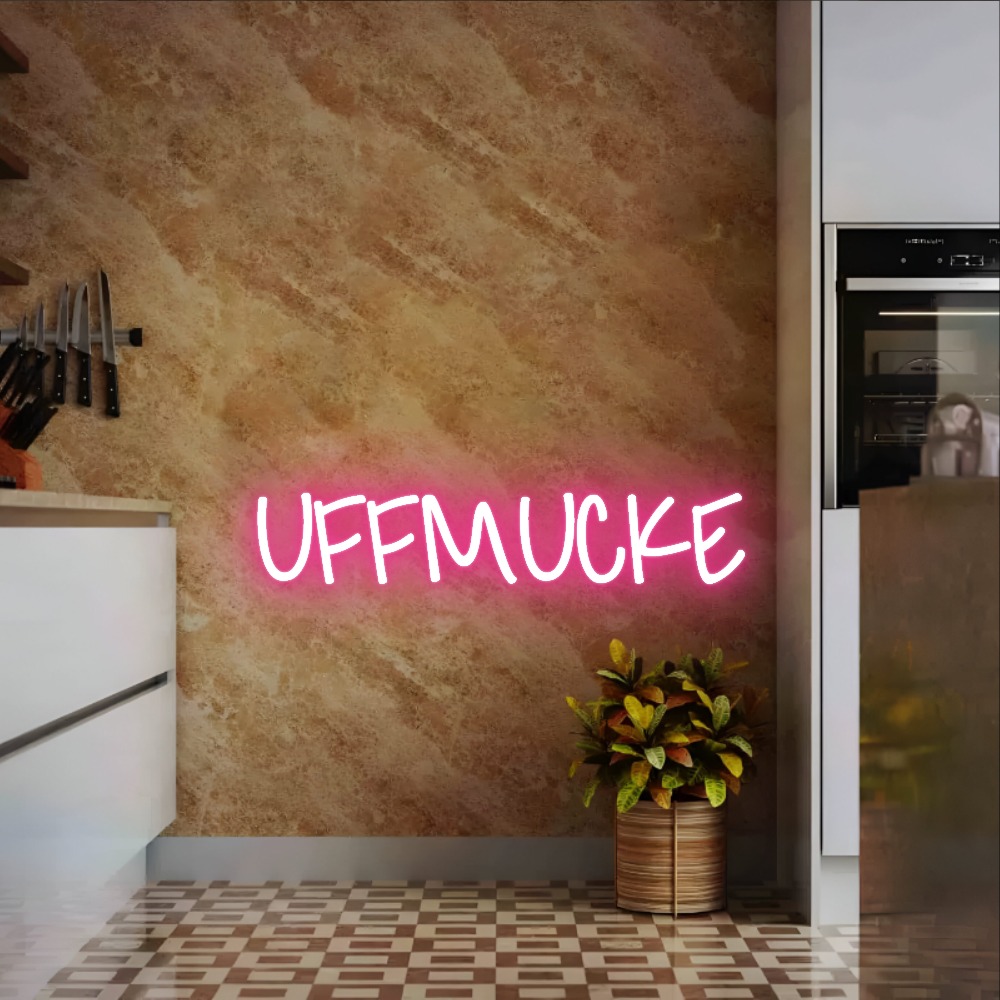 UFFMUCKE – Neon Sign